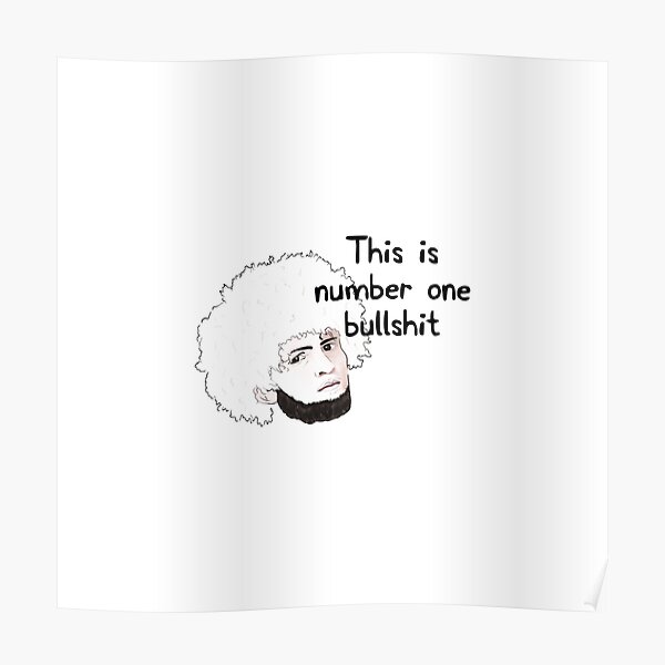 this-is-number-one-bullshit-khabib-poster-for-sale-by-barnyardy