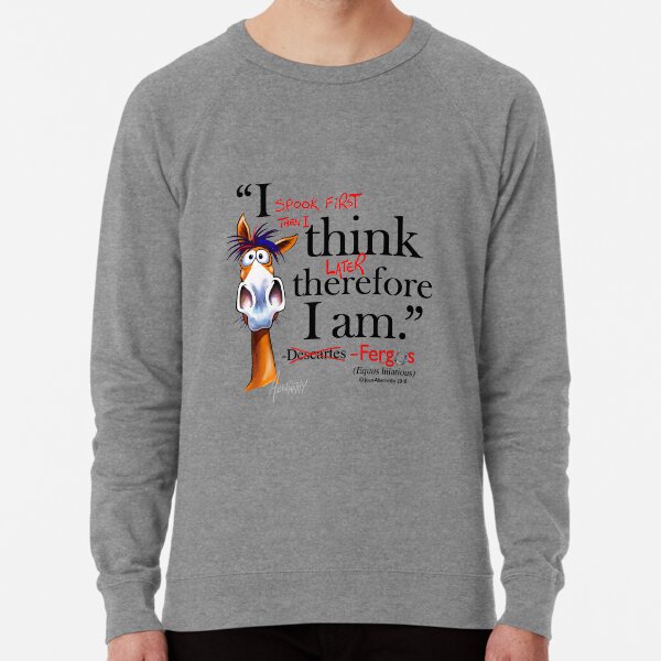 Fergus the Horse: Descartes (black) Lightweight Sweatshirt