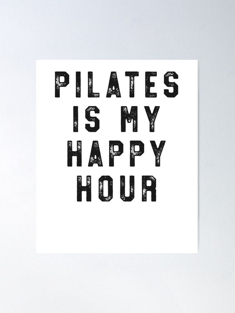 Pilates Is My Happy Hour T Shirt for Women Funny Simple