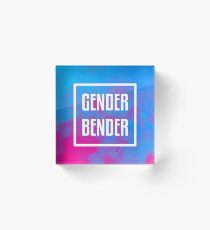 Gender Bender Acrylic Block