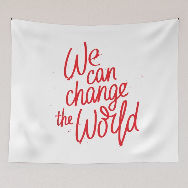 Item preview, We Can Change the World designed and sold by ProjectX23.