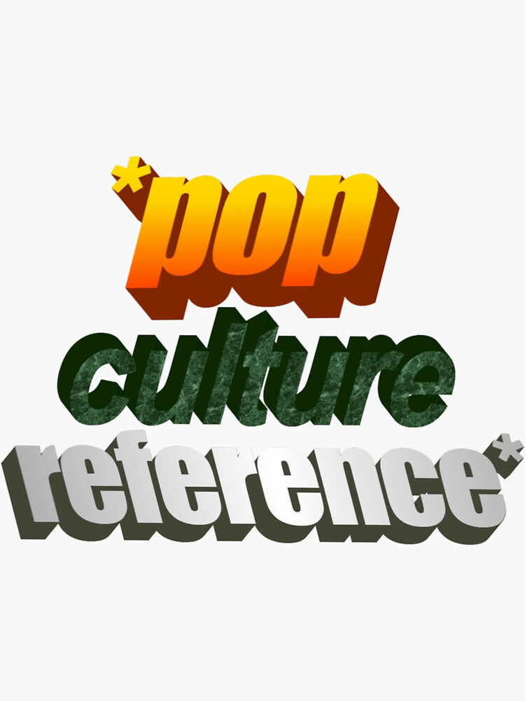 Pop Culture Reference Stickers