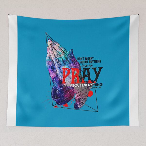 Item preview, Don't worry about anything instead Pray about everything-Philippians 4:6 designed and sold by pinedamikeb.