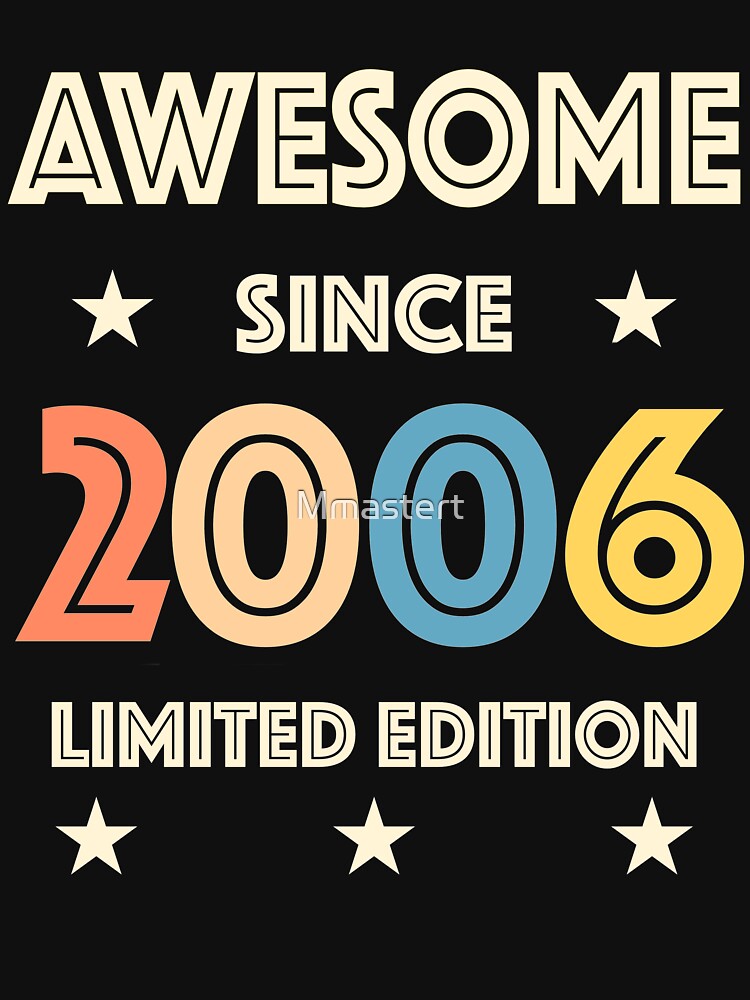 2006 Birth Year Merch & Gifts for Sale | Redbubble