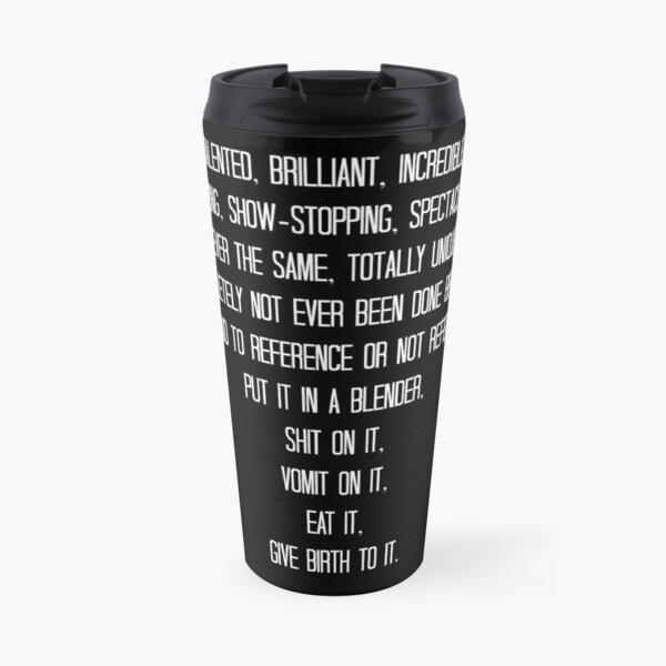 Talented, brilliant, incredible, amazing, show-stopping... Travel Mug