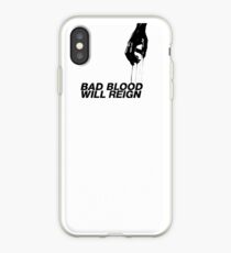 Bad Blood Will Reign iPhone Case