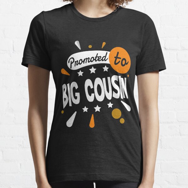 promoted to cousin shirt