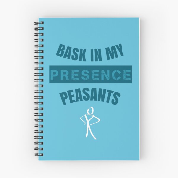 Item preview, Bask in my presence, peasants designed and sold by miniverdesigns.