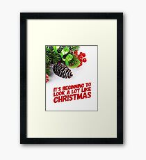 It's Beginning to Look a Lot Like Christmas Framed Print