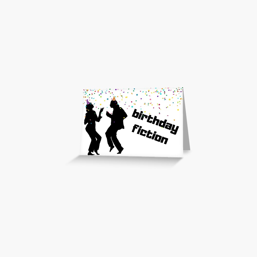 “Pulp Fiction birthday” Greeting Card by avit1 | Redbubble