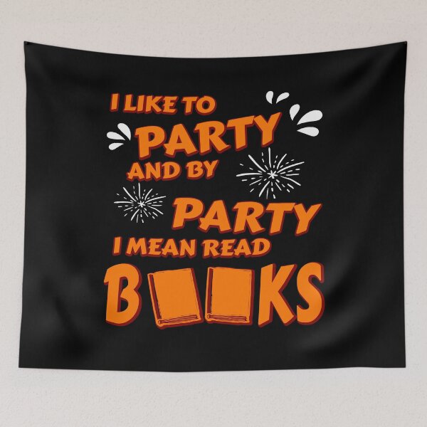 Item preview, I Like To Party And By Party I Mean Read Books T-Shirt designed and sold by Anumber1.