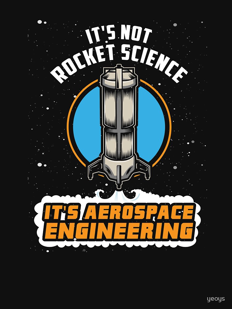 Thumbnail 7 von 7, Essential T-Shirt, Rocket Science Aerospace Engineering - Funny Aviation Quotes Gift designt und verkauft von yeoys.