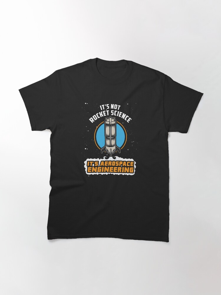 Thumbnail 3 von 7, Classic T-Shirt, Rocket Science Aerospace Engineering - Funny Aviation Quotes Gift designt und verkauft von yeoys.