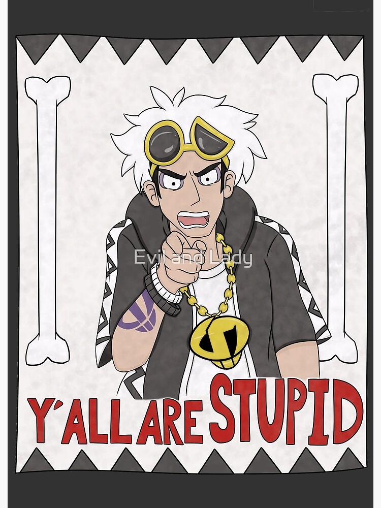 Team Skull propaganda: y&rsquo;all are stupid&quot; Photographic Print for 