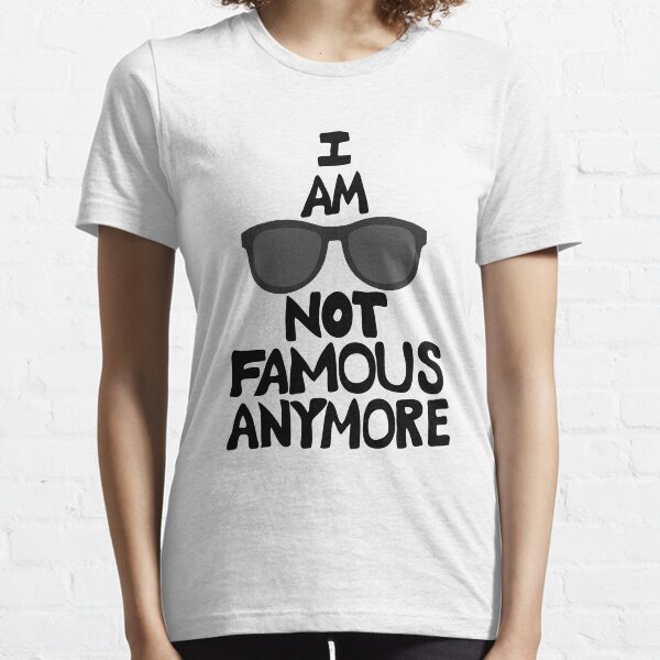 not famous shirt