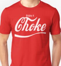 enjoy a choke Unisex T-Shirt