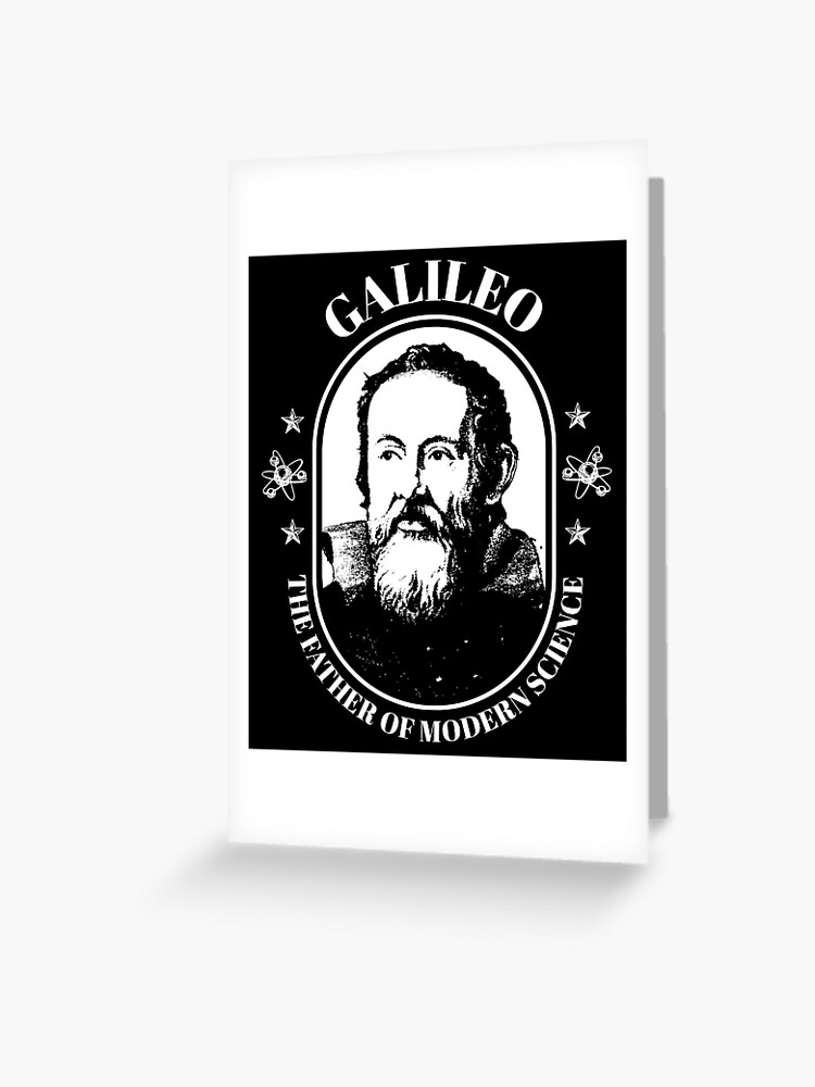 Galileo Galilei, The founder of modern physics