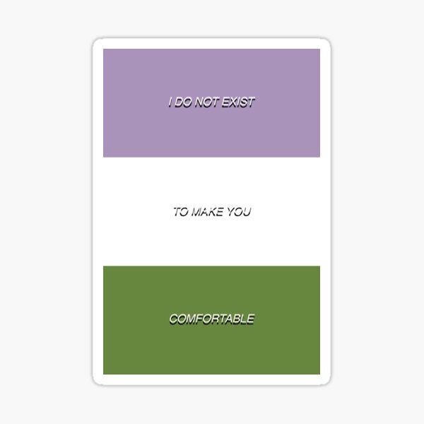 Item preview, I do not exist to make you comfortable - Genderqueer Pride designed and sold by TessDrawsStuff.