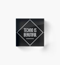 Techno Is Beautiful Acrylic Block