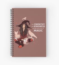 "Your Empathy and Kindness Are Their Own Forms of Magic" Witch Spiral Notebook