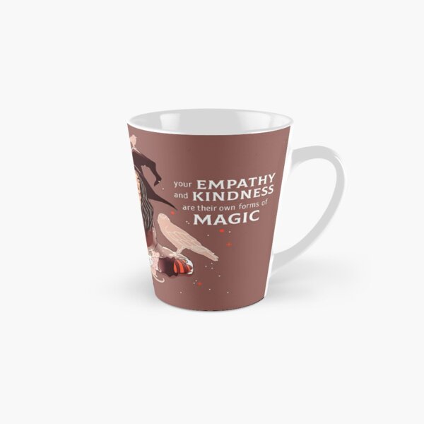 "Your Empathy and Kindness Are Their Own Forms of Magic" Witch Tall Mug