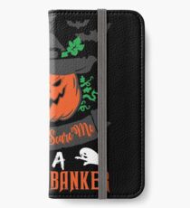 Halloween T-Shirts & Gifts: You Can't Scare Me I'm a Private Banker iPhone Wallet/Case/Skin