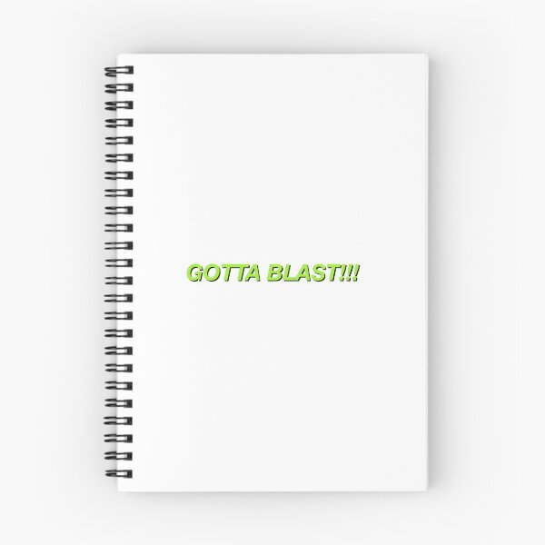 Item preview, Gotta Blast designed and sold by Stuff  & Things.