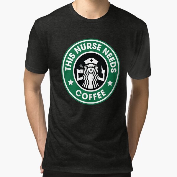 This Nurse Needs Coffee Tri-blend T-Shirt