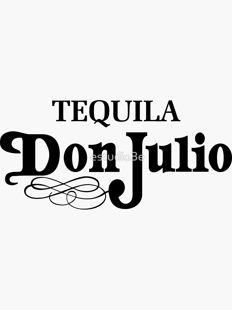 Don Julio Tequila - Sick Mexican Design by estudio3e.