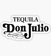 Don Julio Tequila - Sick Mexican Design Sticker