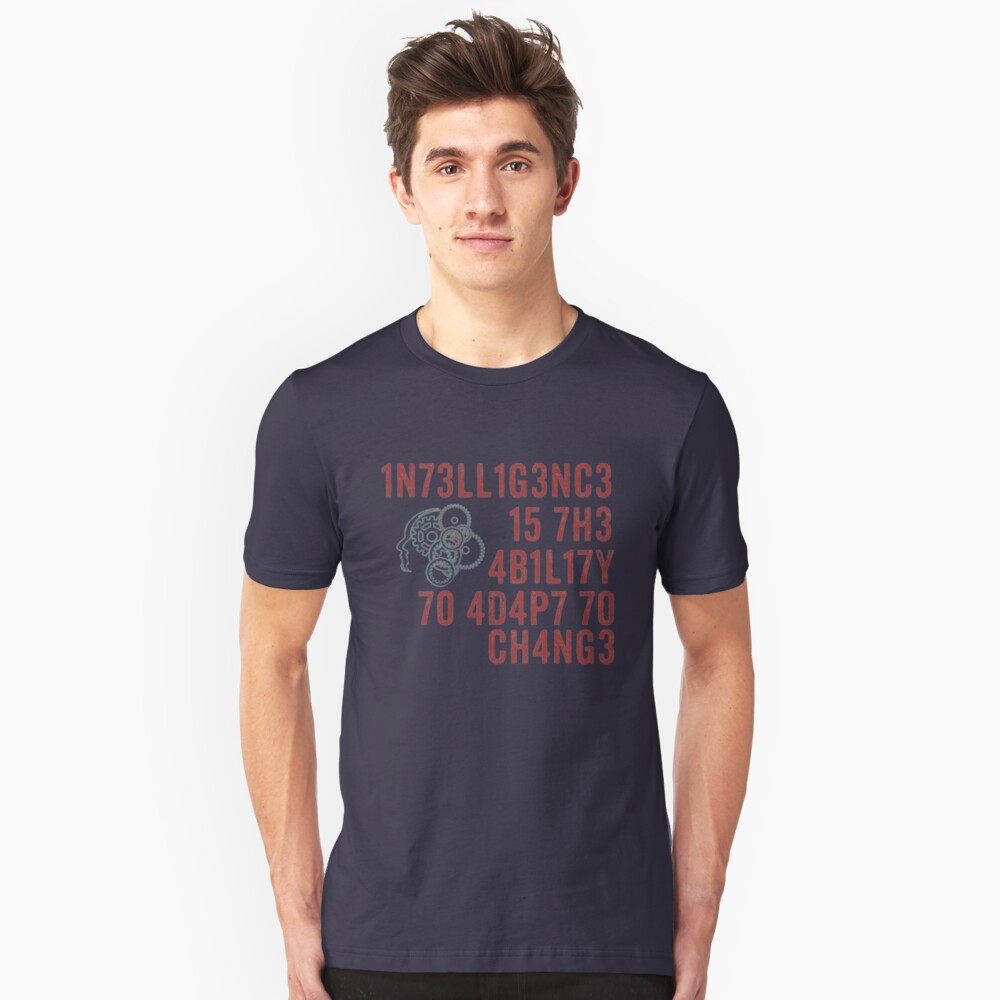 Intelligence Is The Ability to Adapt to Change T-Shirt Quote Slim Fit T-Shirt