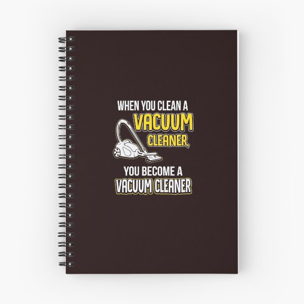 Item preview, Funny When You Clean Vacuum Cleaner Housework Housekeeping Maid designed and sold by James  L..
