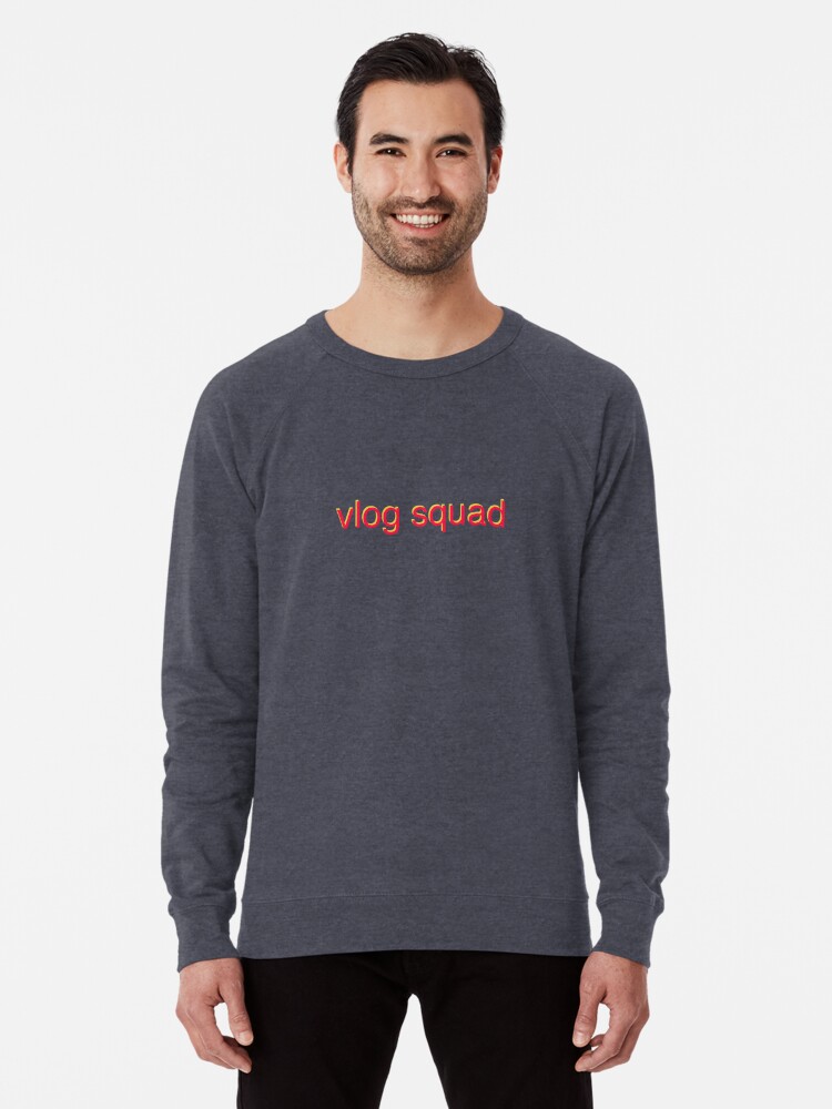 vlog squad sweatshirt