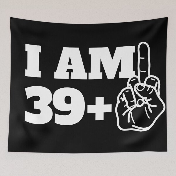 Item preview, I am 39+ Middle Finger Forty 40 Funny Birthday designed and sold by elhefe.