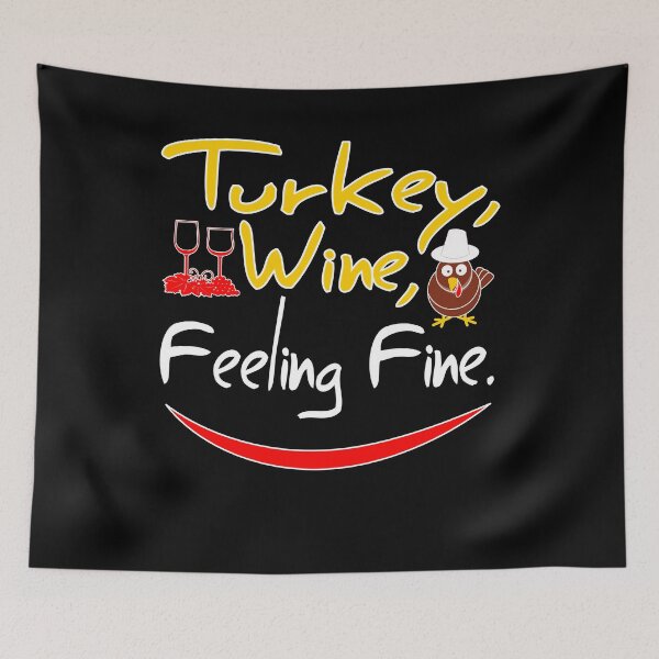 Item preview, Turkey, Wine Feeling Fine Funny Thanksgiving Feast T-Shirt designed and sold by Anumber1.