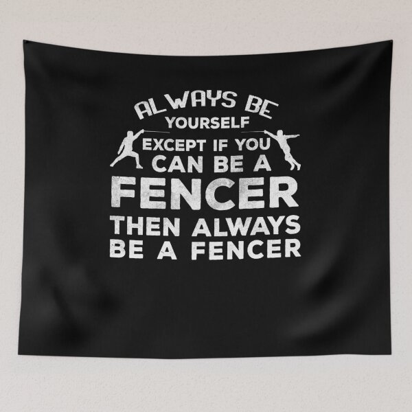 Item preview, Always Be Yourself Unless You Can Be A Fencer T-Shirt Fencer designed and sold by Anumber1.