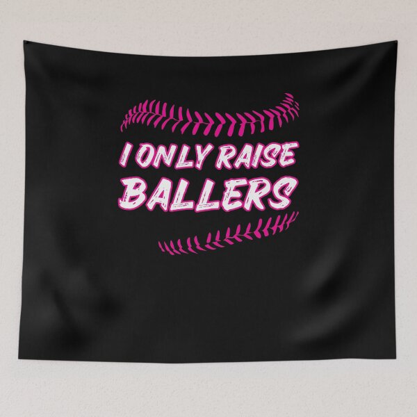 Item preview, I Only Raise Ballers T-Shirt Mom Baseball Mother Gift designed and sold by Anumber1.