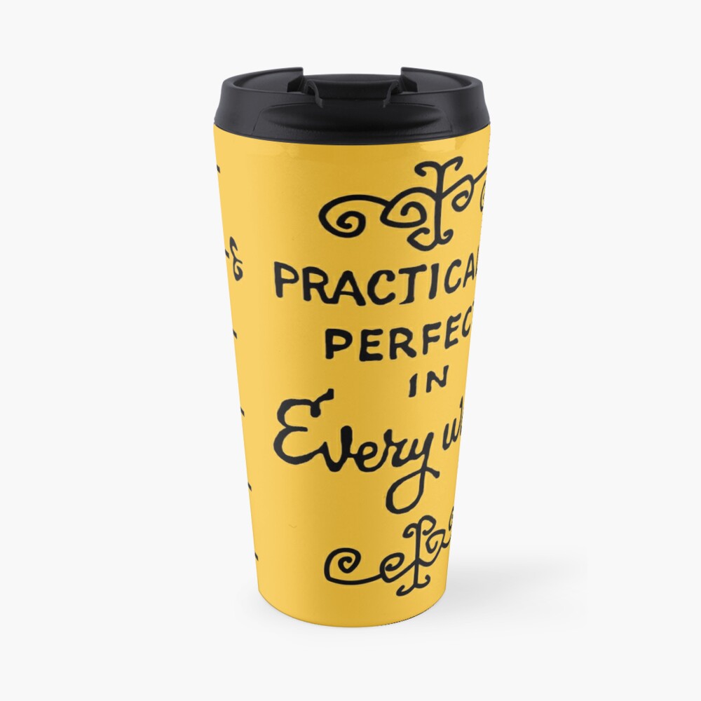 practically perfect Travel Coffee Mug