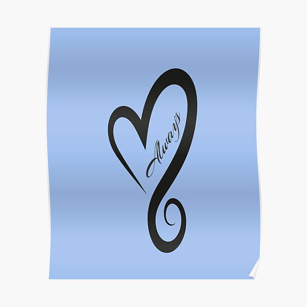 Always Love Heart Poster