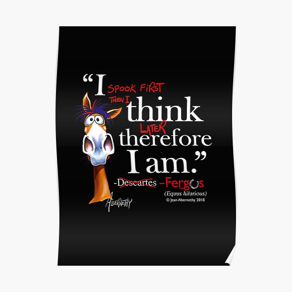 Fergus the Horse: Descartes (white) Poster