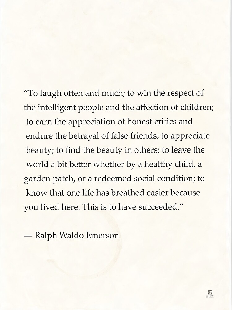 Ralph Waldo Emerson To Laugh Often Ralph Waldo Emerson Quote. To Laugh Often And Much; To Win The Respect Of  The Intelligent People And The Affection Of Children;..." Greeting Card By  Pagarelov | Redbubble