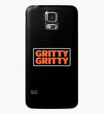 Gritty Gritty 1 Case/Skin for Samsung Galaxy