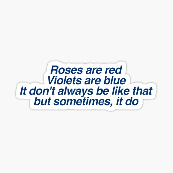 Roses Are Red Stickers Redbubble - roses are red violets are blue roblox music code