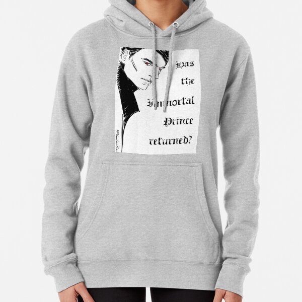 has the immortal prince returned? Pullover Hoodie
