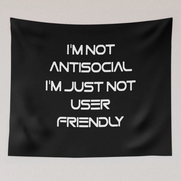 Item preview, Not Antisocial Just Not User Friendly T-Shirt - Computing designed and sold by PrintPress.