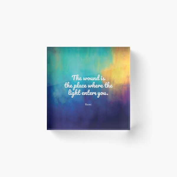 Item preview, The wound is the place where the Light enters you, Rumi quote designed and sold by StudioCitrine.