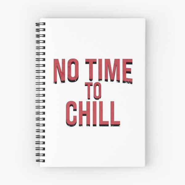 Item preview, no time to chill designed and sold by emphatic.
