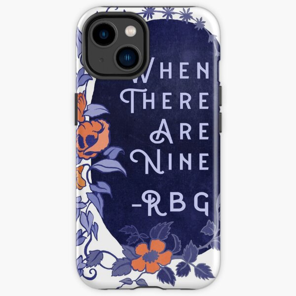 When There Are Nine - Ruth Bader Ginsburg iPhone Tough Case