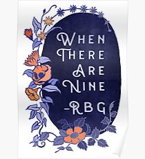 When There Are Nine - Ruth Bader Ginsburg Poster