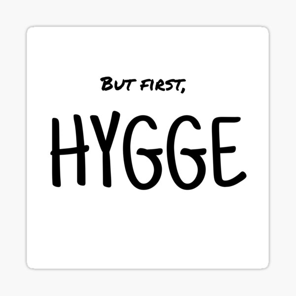 Hygge first Sticker